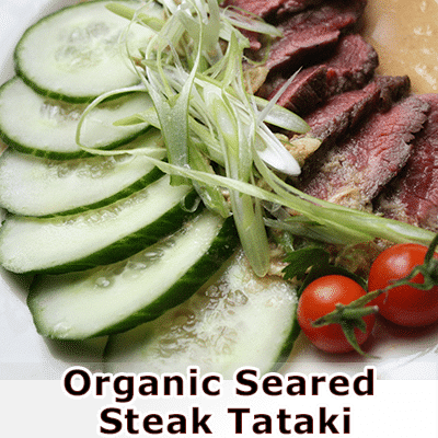 Organic Seared Steak Tataki Organic Seared Steak Tataki