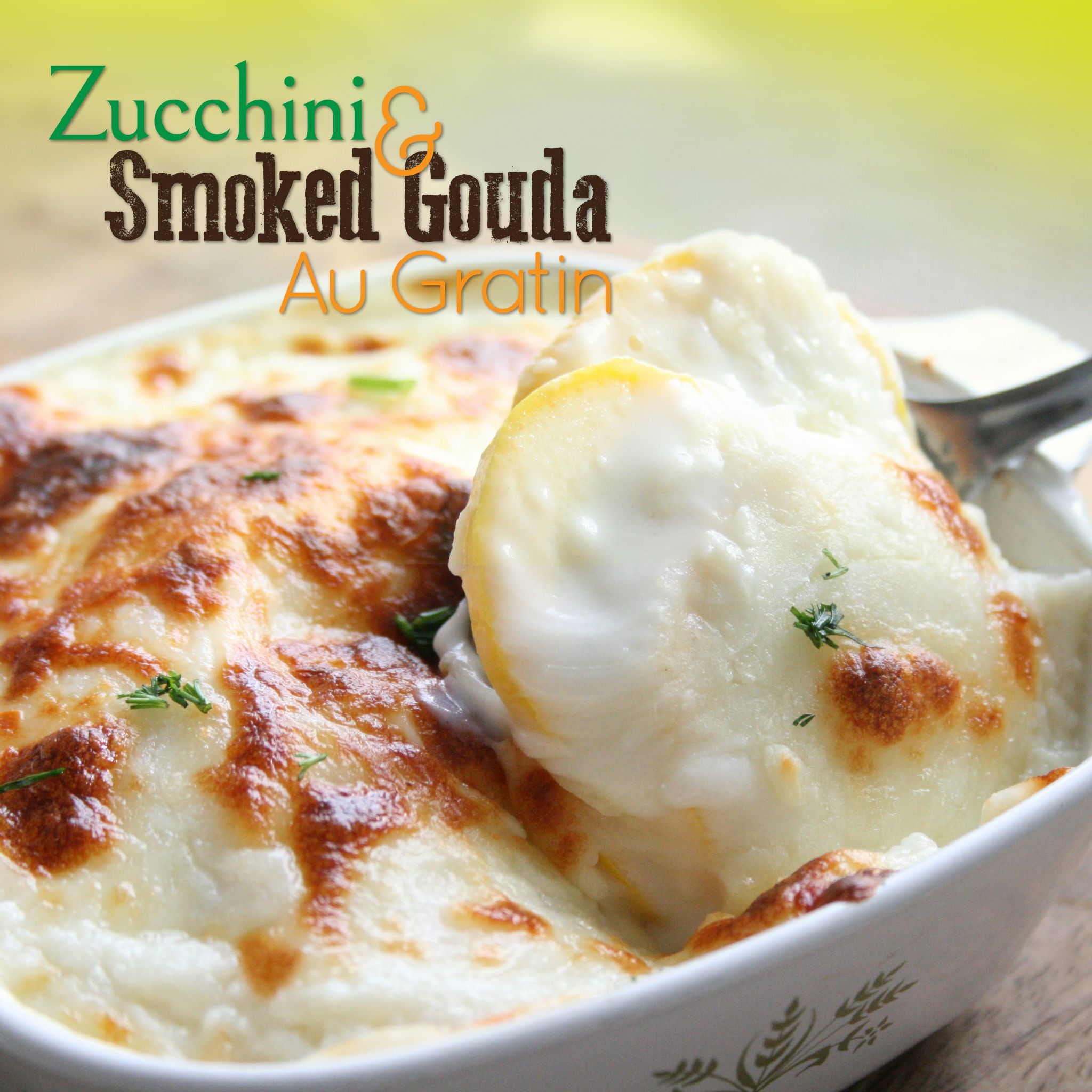Zucchini and Smoked Gouda Au Gratin