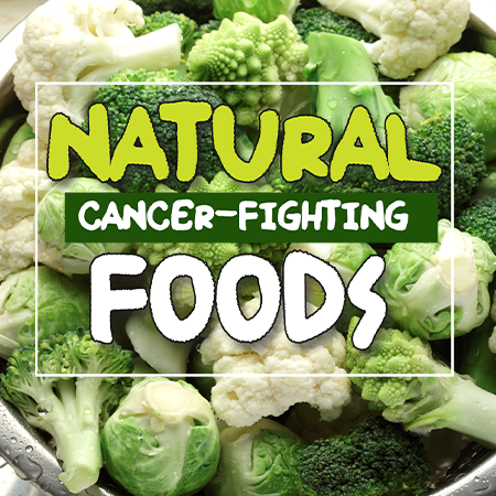 Natural Cancer-Fighting Foods