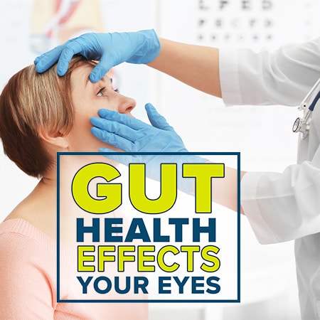 Can gut health affect your eyes