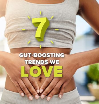 7 Gut-Boosting Trends We Love