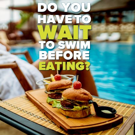 Do you have to wait to swim before eating text over two hamburgers