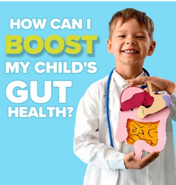 How Can I boost my Child's Gut Health