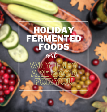 Holiday Fermented Foods