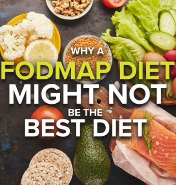 Why a FODMAP Diet Might Not be the best diet